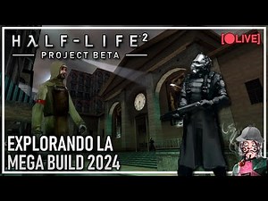 [🔴] HALF-LIFE 2 PROJECT BETA: MEGA BUILD 2024 | 20 ANIVERSARIO