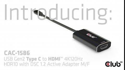 Club 3D USB Type-C to HDMI 4K 120Hz HDR10 with DSC 1.2 Active Adapter M/F CAC-1586