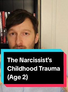 The Narcissist's Childhood Trauma (Age 2)