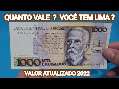 CÉDULA DE 1000 CRUZADOS - QUANTO VALE ? VOCÊ TEM UMA ? VALOR 2022