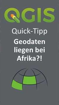 QGIS Quick Tip: Geodata is located in front of Africa? Set the coordinate system correctly!