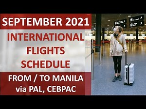 SEPTEMBER 2021 INTERNATIONAL FLIGHTS SCHEDULE for Philippine Airlines, Cebu Pacific Air
