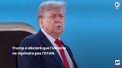 Trump refuse l'adhésion de l'Ukraine à l'OTAN