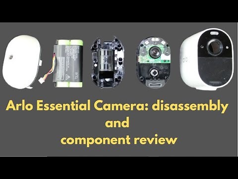 Arlo Essential Camera: disassembly and internal component review
