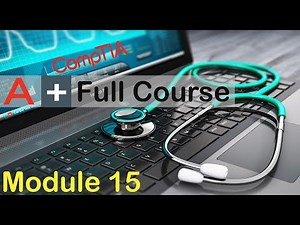 CompTIA A+ Full Course for Beginners - Module 15 - Supporting and Troubleshooting Laptops