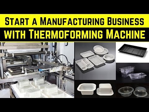 How to Start a Manufacturing Business with Thermoforming Machine