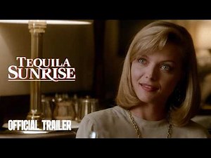Tequila Sunrise | Official Trailer