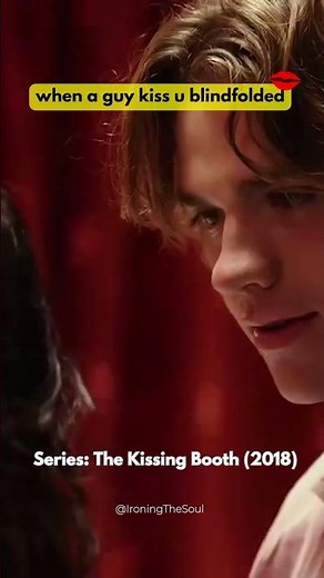 Romantic Blindfolded Kiss| The Kissing Booth Netflix