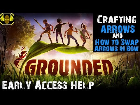 Grounded - Arrows - Help Guide
