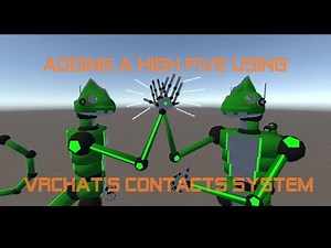 Adding a High Five to your VRChat avatar using the VRChat Contacts system.