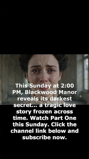She was never supposed to return... #airomance #blackwoodmanor #storytelling