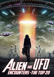 Alien and UFO Encounters: The Top 20 Trailer