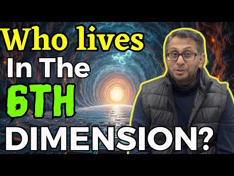 Who lives in 6th Dimension? Life in 6th dimension