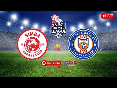 Azam vs Simba Live | 2026 Ligi Kuu Bara Match