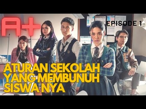 A+ EPISODE 1 | DRAMA SERIES INDONESIA | REVIEW A+