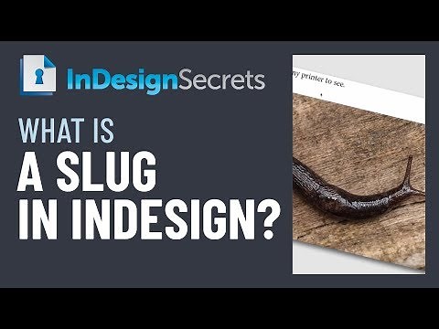 InDesign How-To: Define and Use the Slug Area (Video Tutorial)