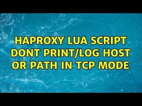 HAProxy Lua script dont print/log host or path in tcp mode