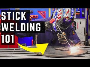 Stick Welding Basics W/ Tips and Tricks