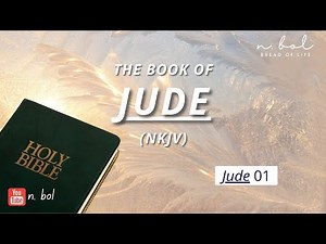 Jude 1 - NKJV Audio Bible with Text (BREAD OF LIFE)