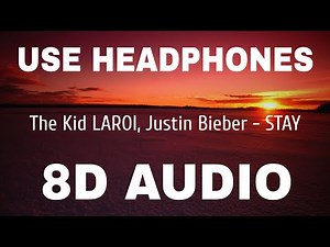The Kid LAROI, Justin Bieber - STAY (8D AUDIO)