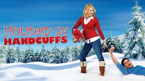 Holiday in Handcuffs - Movie - Where To Watch