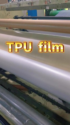 TPU film factory from China#tpufilm #tpu #tpuprotection #Eva #evafilm