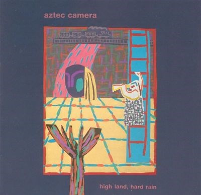 High Land, Hard Rain - Aztec Camera | Album | AllMusic