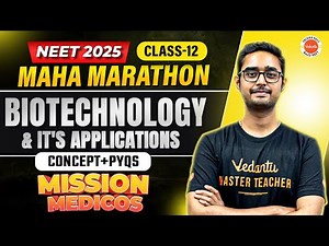 Biotechnology & Its Applications ONE SHOT | Class 12 Biology | NEET 2025 | Concept + PYQs | Ajay Sir