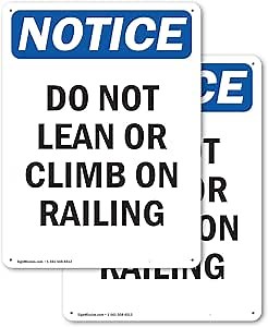 (2 Pack) Do Not Lean Or Climb On Railing OSHA Notice Sign 7 Inch X 10 Inch Indoor/Outdoor Rust-Free Aluminum Metal Signs for Workplace, Workshop, and Construction Site, Made in the USA
