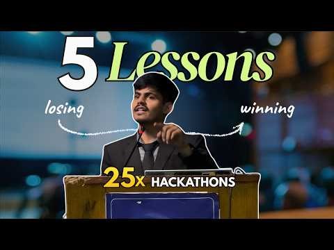I Won 25 Hackathons - 5 Lessons That Will Make You Win Too