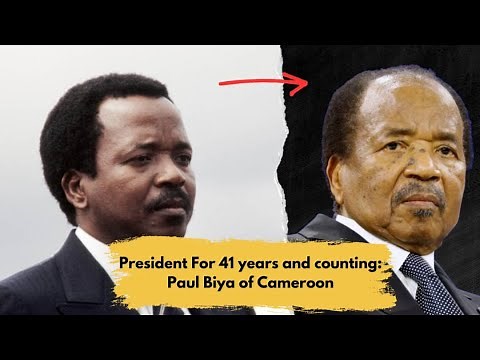 President for 41 Years and Counting: The Story of Paul Biya of Cameroon