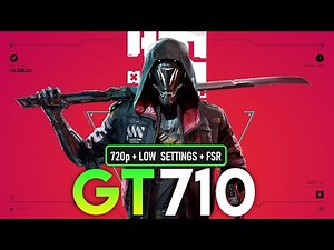 Ghostrunner | GT 710 2GB | 720p + Low Settings + FSR | Performance Tasted.