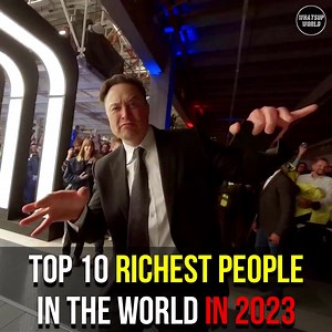 481K views · 8.3K reactions | Top 10 Richest People In 2023 | Whatsup World | Facebook