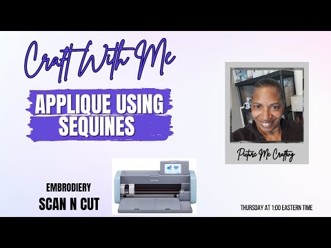 Using Scan N Cut for Applique Sequin Fabric