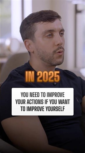 You Need To Improve Your Actions If You Want To Improve Yourself