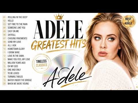 Best of Adele 2026 🎶 Greatest Hits & Timeless Love Songs | Ultimate Playlist#