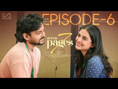7 Pages || Episode - 6 || Love Story || Page 6 || Varsha Dsouza || Naga Vedith || Infinitum Media