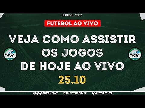 Futebol Hoje - Onde Assistir Futebol Ao Vivo na TV - Guia dos jogos Internet Online - 25/10 Futemax