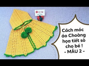 Bài 114: Hướng dẫn móc áo choàng họa tiết sò cho bé size 6 tháng - MẪU 2 - Bí Đỏ handmade shop