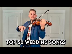 Top 50 Wedding Songs // Violin Solo Collection