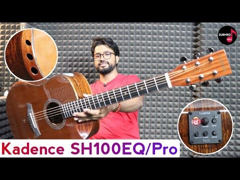 Kadence SH100pro | Best Value Solidwood Guitar With EQ In India? | Semi Acoustic Guitar Under 15000