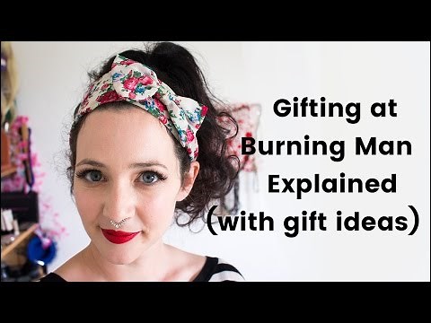 Burning Man Gifting Explained (with Gift Ideas)