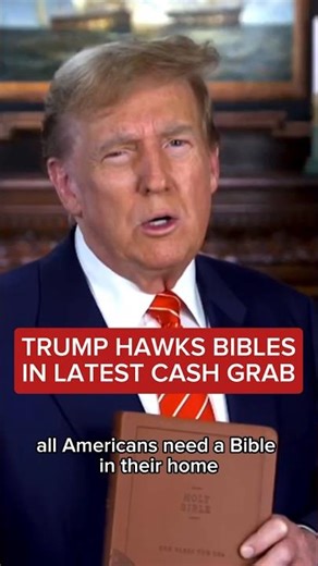 Trump hawks Bibles in latest cash grab