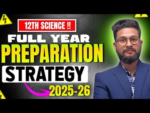 12TH SCIENCE FULL YEAR PREPARATION STRATEGY FOR 2025-26 | JR COLLEGE |