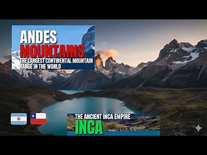 ANDES MOUNTAIN RANGE: the largest mountain range in the world