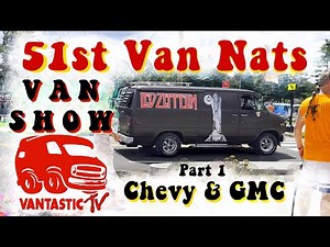 51ST VAN NATIONALS VAN SHOW PART 1 CHEVY & GMC -- GREENFIELD, MA NATIONAL TRUCK IN 2024 CUSTOM VANS