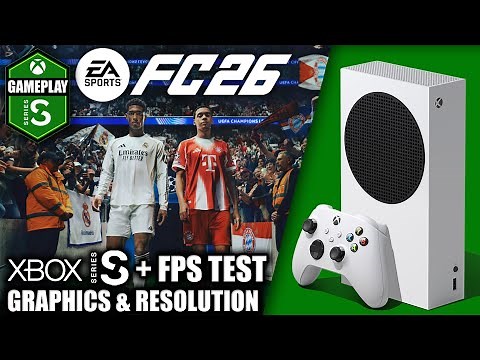 FC 26 - Xbox Series S Gameplay + FPS Test