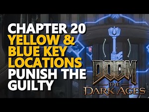 All Chapter 20 Punish the Guilty Yellow & Blue Key Locations Doom The Dark Ages