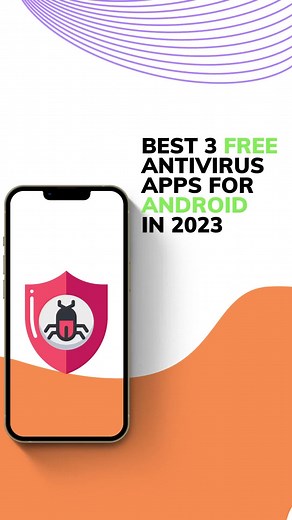 أفضل 3 تطبيقات مضاد الفيروسات المجانية لأندرويد 2023