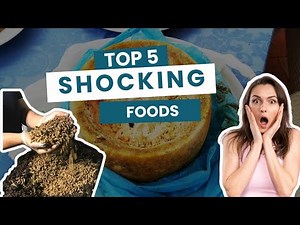 TOP 5 World's Most Disgusting Foods: Dare to Try?